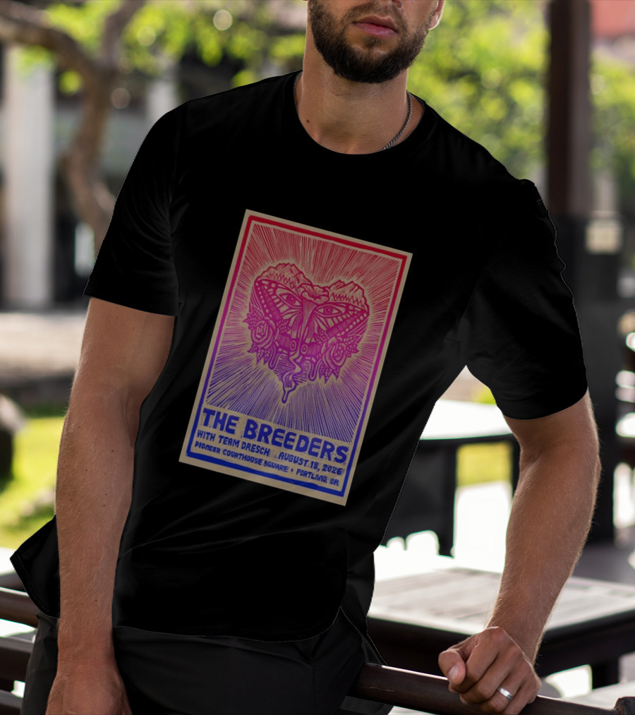 The Breeders With Team Dresch August 18 2026 Pioneer Courthouse Square Portland OR T-Shirt