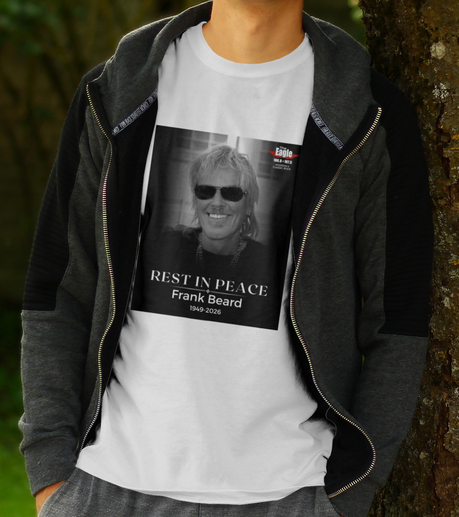 Rest In Peace Frank Beard 1949 2026 The Eagle 106.9 107.5 Houston's Classic Rock T-Shirt
