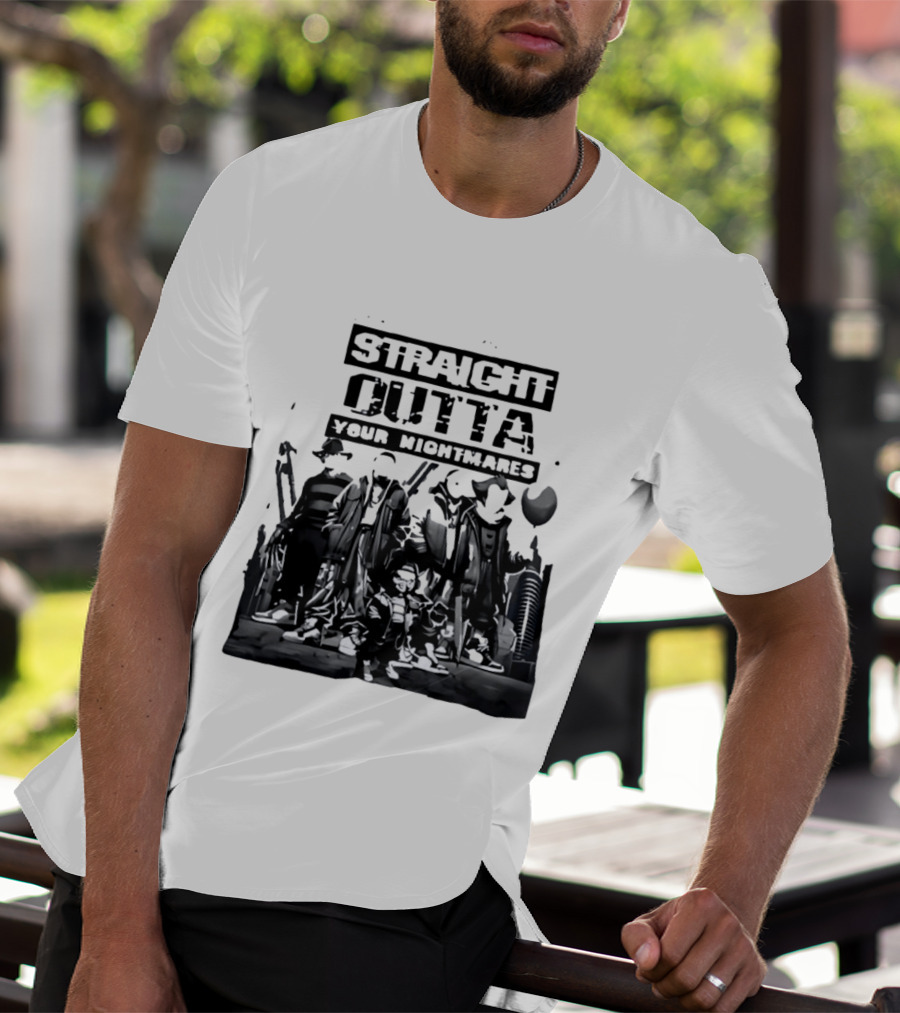 Straight Outta Your Nightmares Horror Movie Characters T-Shirt