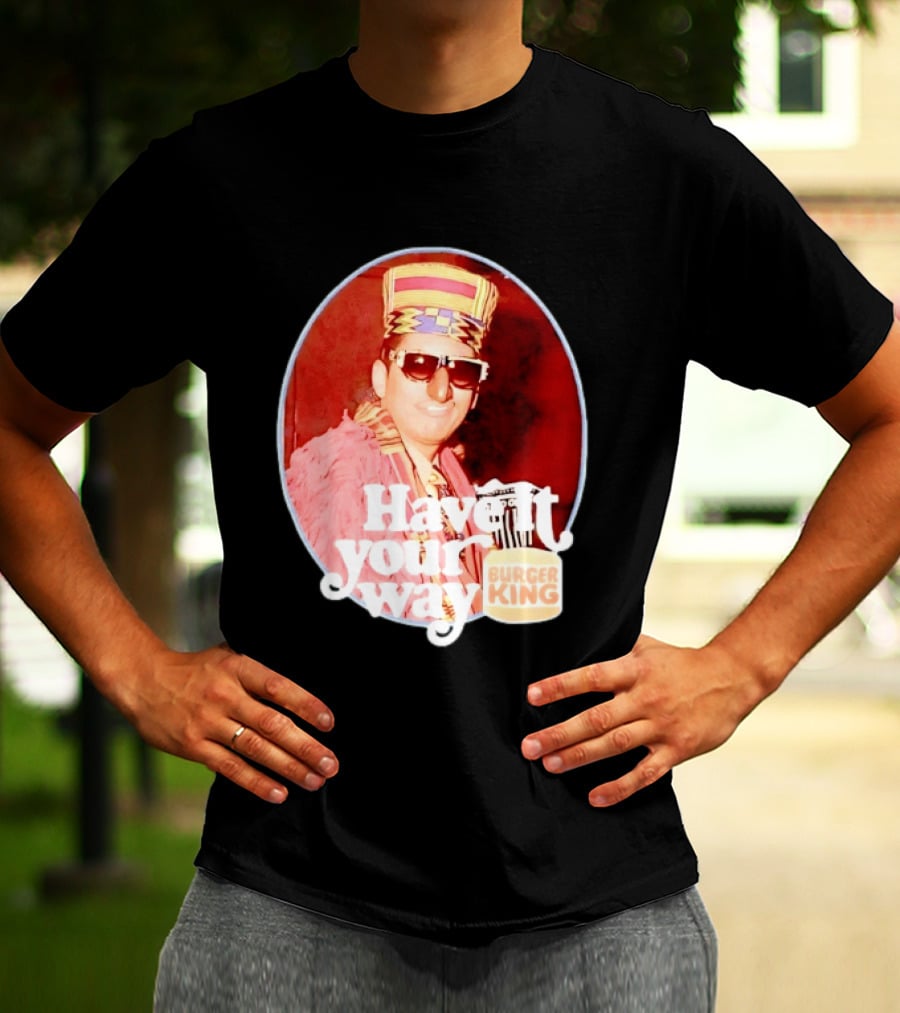 Burger King Have It Your Way Vintage Style Retro Fast Food Nostalgia T-Shirt