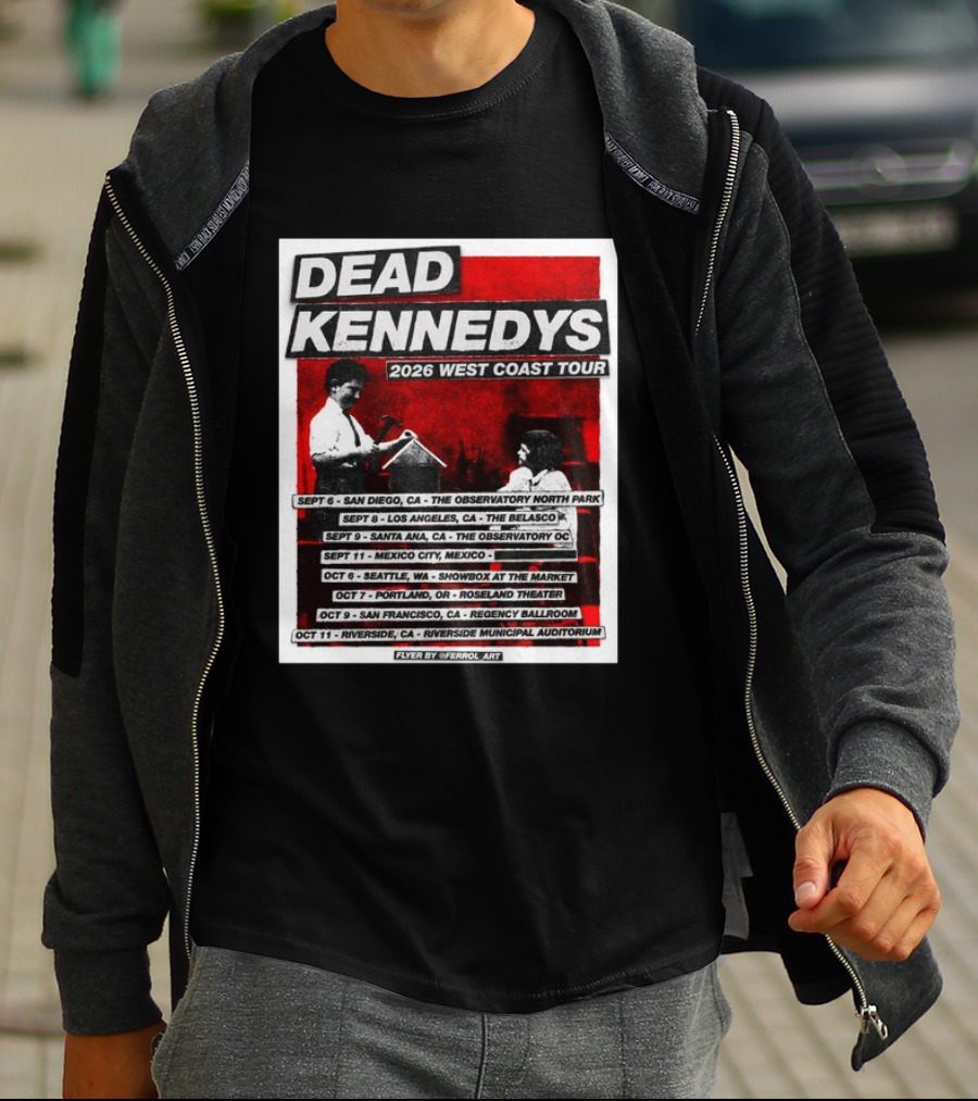 Dead Kennedys 2026 West Coast Tour Dates San Diego Los Angeles Santa Ana Mexico City Seattle Portland San Francisco Riverside T-Shirt