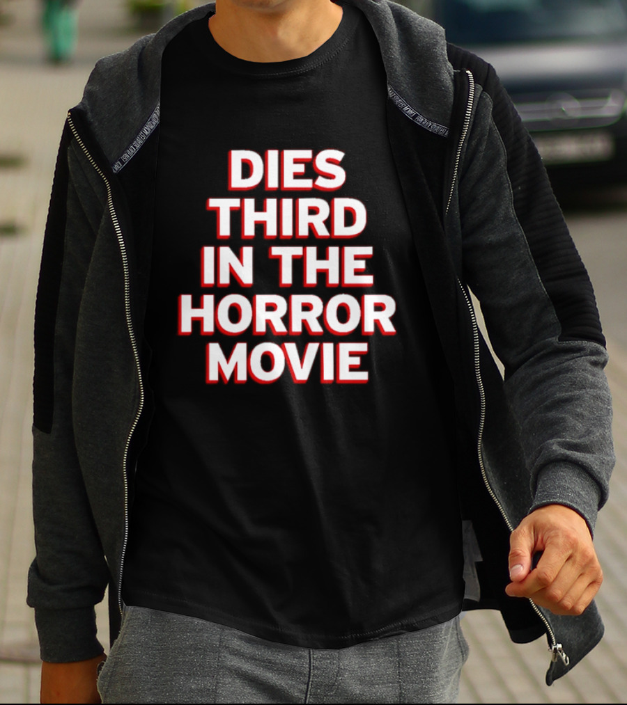 Dies Third In The Horror Movie Slasher Film T-Shirt