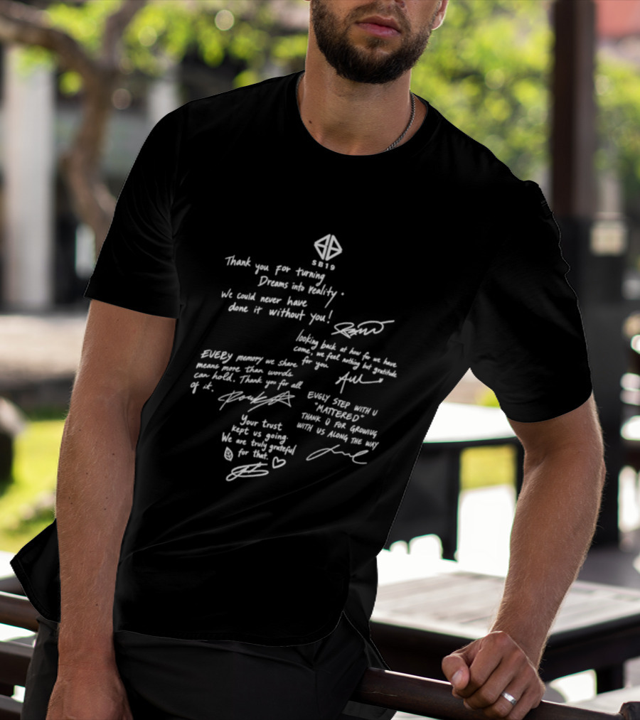 SB19 Thank You For Turning Dreams Into Reality Message And Signatures T-Shirt