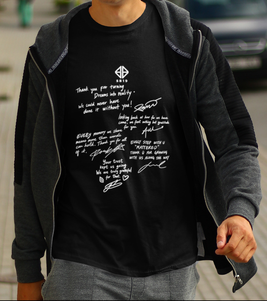 SB19 Thank You For Turning Dreams Into Reality Message And Signatures T-Shirt