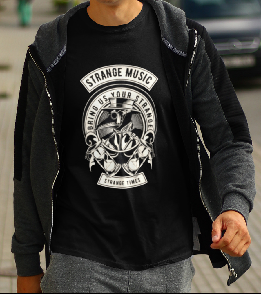 Strange Music Bring Us Your Strange Strange Times T-Shirt