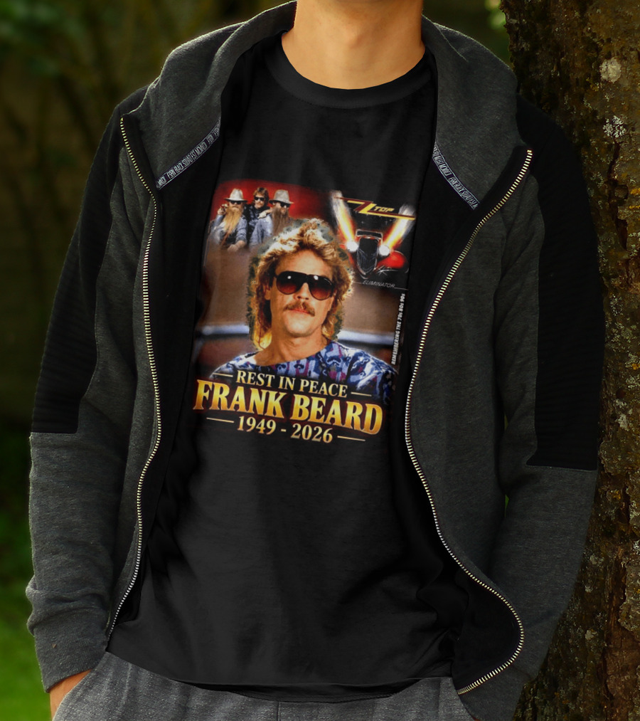 Rest In Peace Frank Beard 1949 2026 Zz Top Eliminator T-Shirt