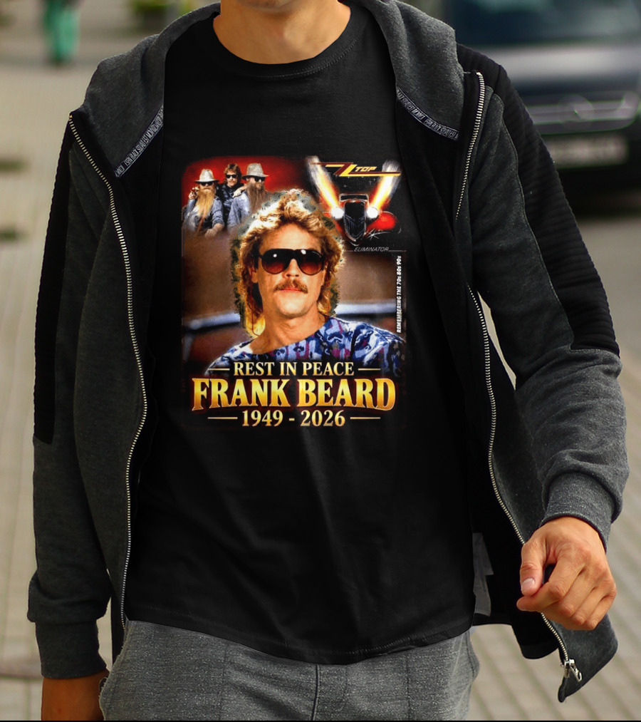 Rest In Peace Frank Beard 1949 2026 Zz Top Eliminator T-Shirt