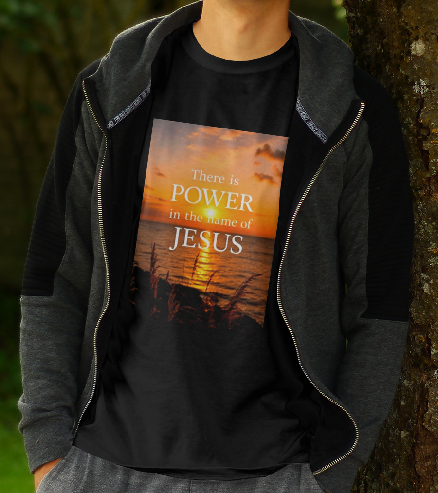 There Is Power In The Name Of Jesus Sunset Reflection T-Shirt