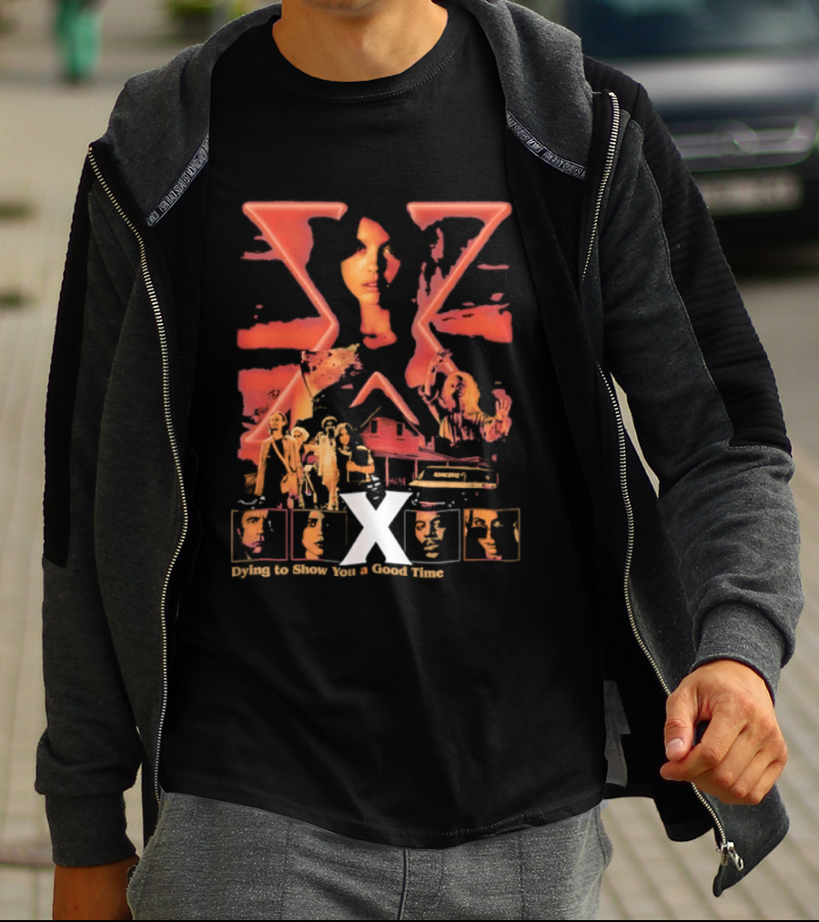 X Movie Horror Thriller Dying To Show You A Good Time Ti West T-Shirt