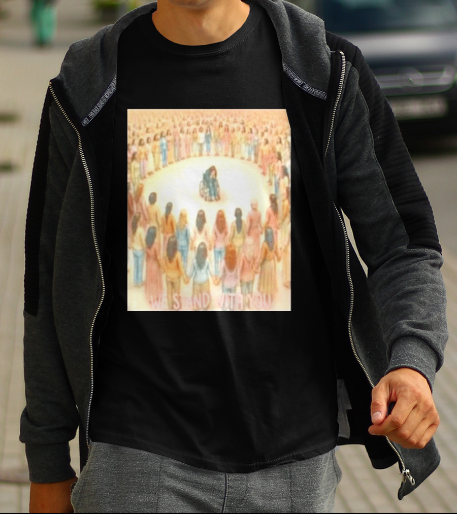 We Stand With You Lindsay Clancy Supportive Circle Of Unity T-Shirt