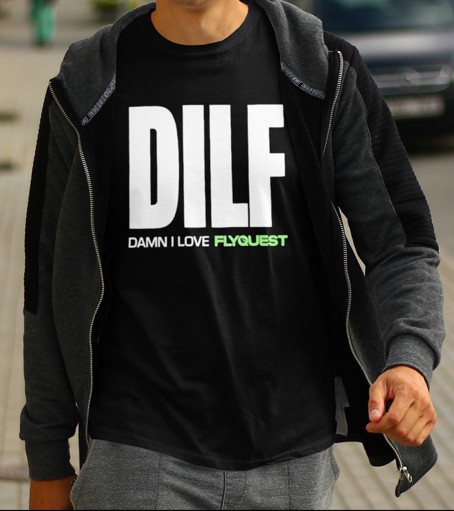 DILF Damn I Love FlyQuest Esports League Of Legends T-Shirt