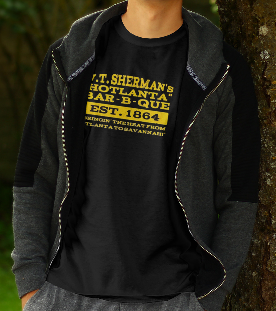 W.T. Sherman's Hotlanta Bar B Que Est 1864 Bringin' The Heat From Atlanta To Savannah T-Shirt