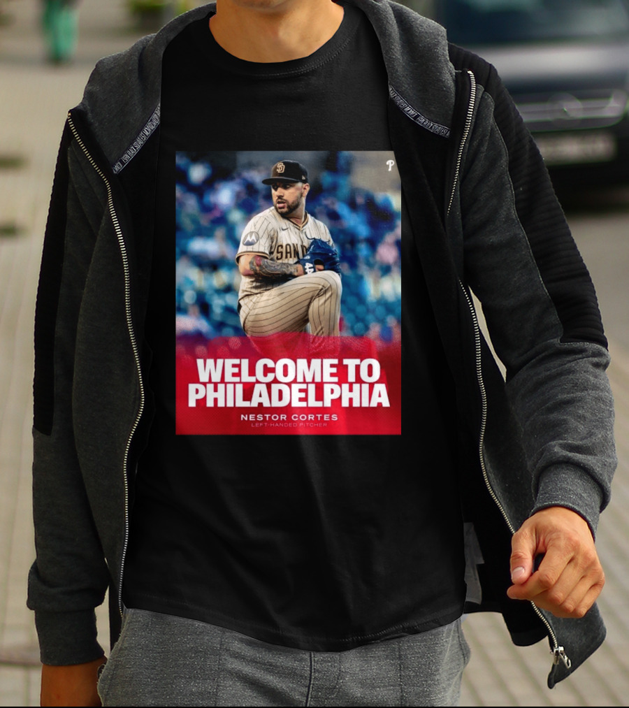 Welcome To Philadelphia Nestor Cortes San Diego Left Handed Pitcher T-Shirt