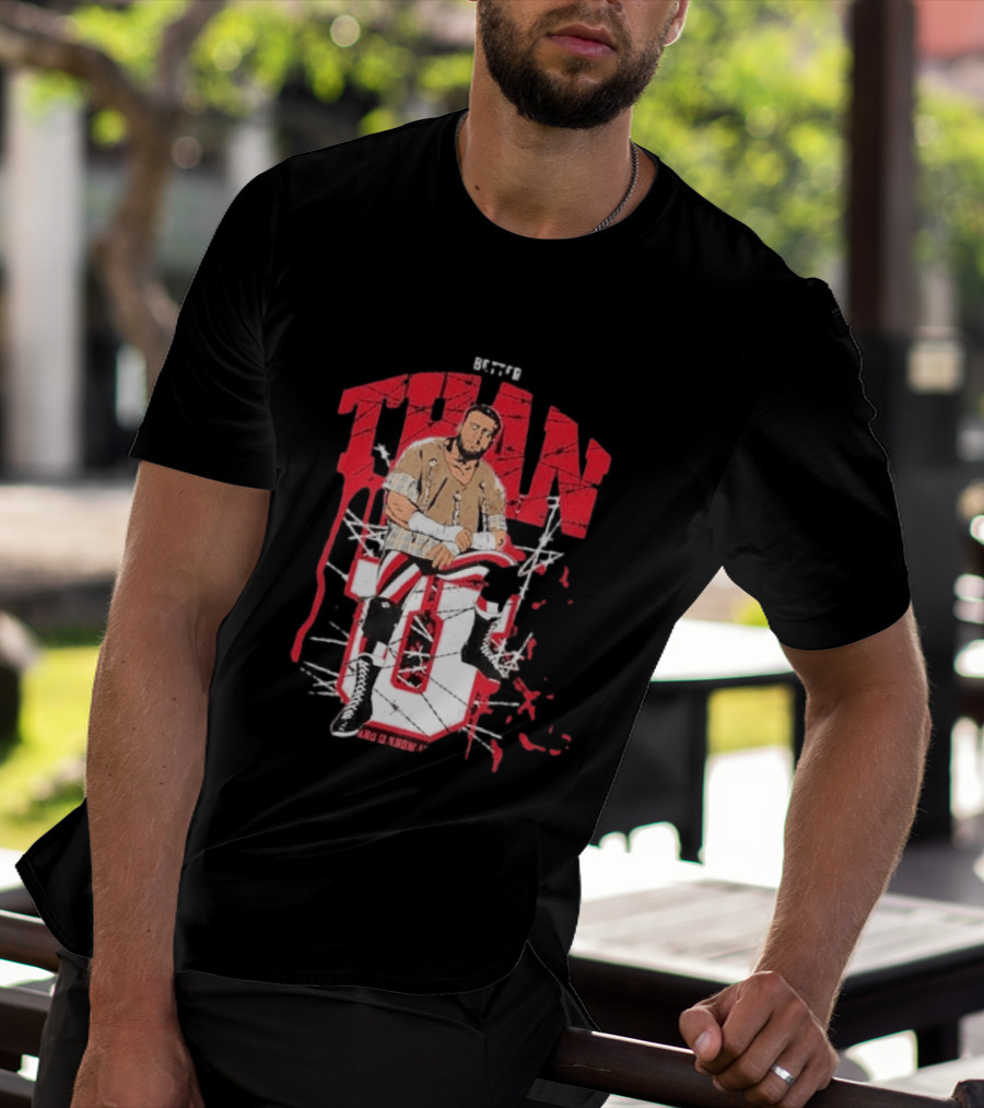 MJF Better Than You AEW Champion Barbed Wire Wrestling T-Shirt