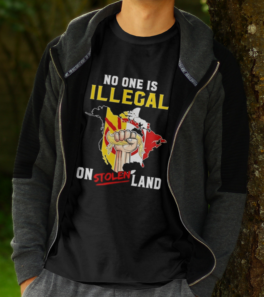 No One Is Illegal On Stolen Land North America Social Justice Fist Map T-Shirt