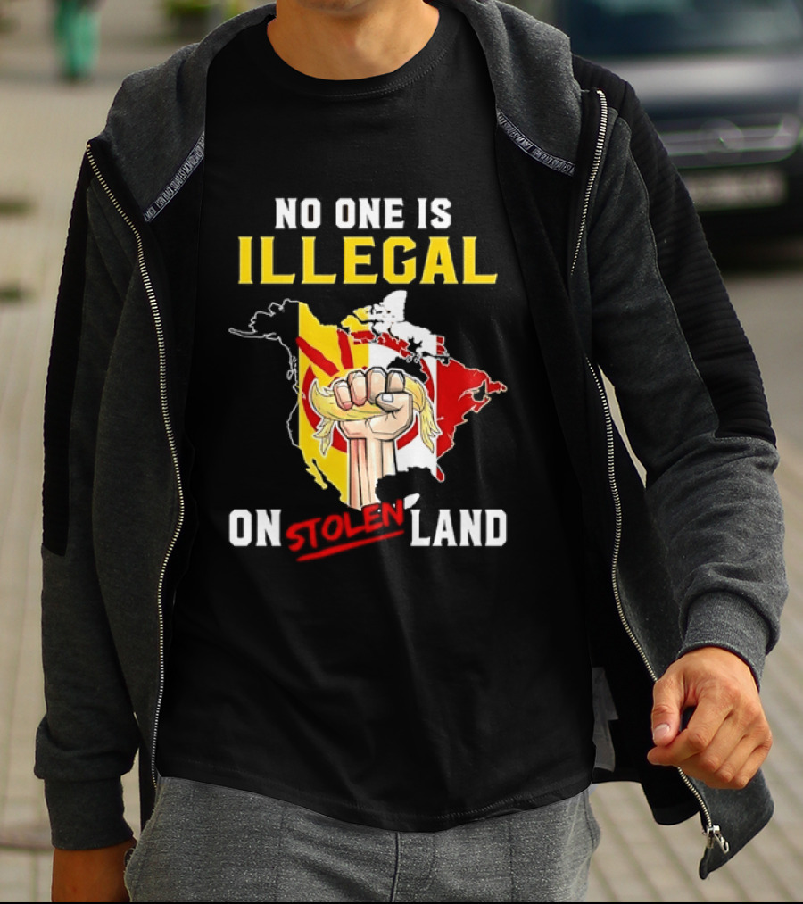 No One Is Illegal On Stolen Land North America Social Justice Fist Map T-Shirt