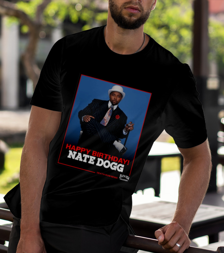 Happy Birthday Nate Dogg Death Row Records T-Shirt