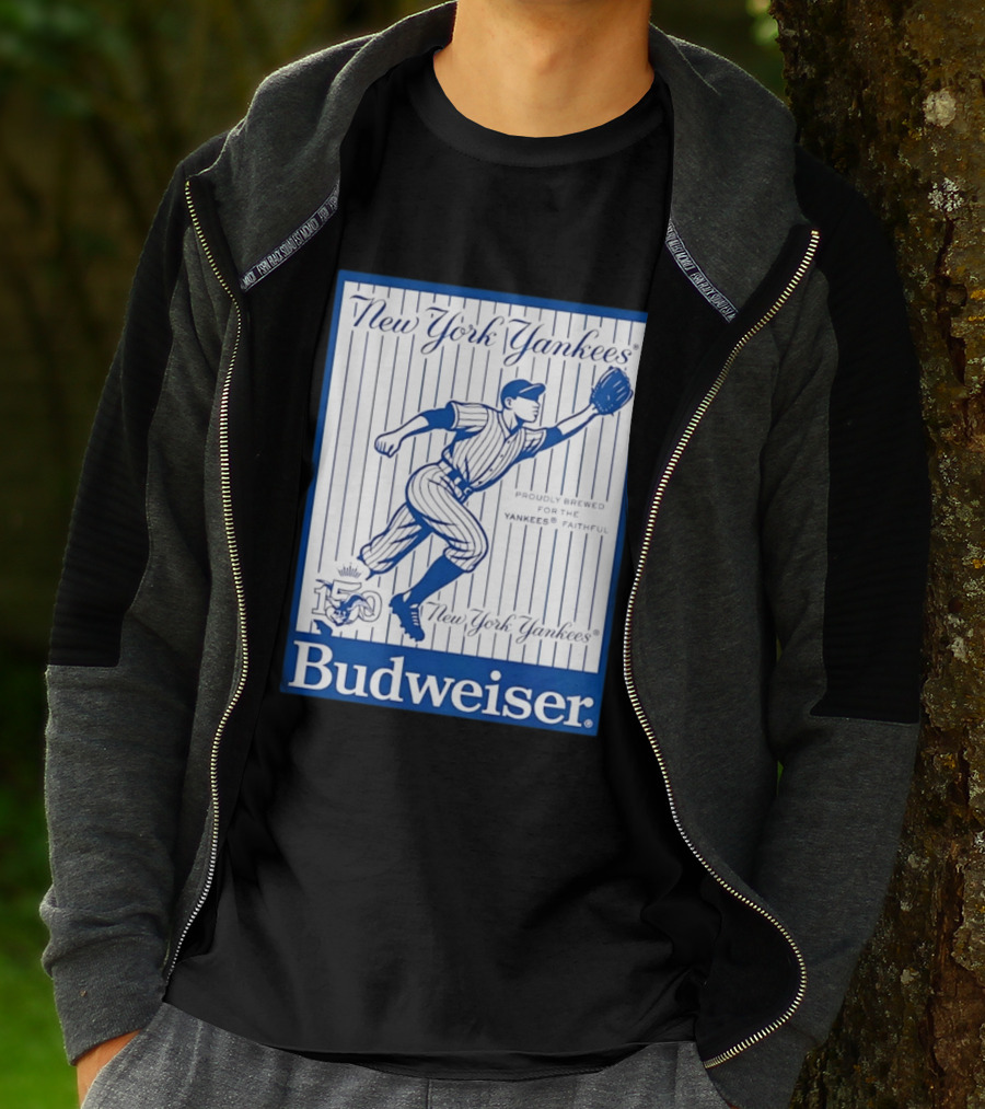 New York Yankees 150th Anniversary Budweiser Proudly Brewed For The Yankees Faithful T-Shirt