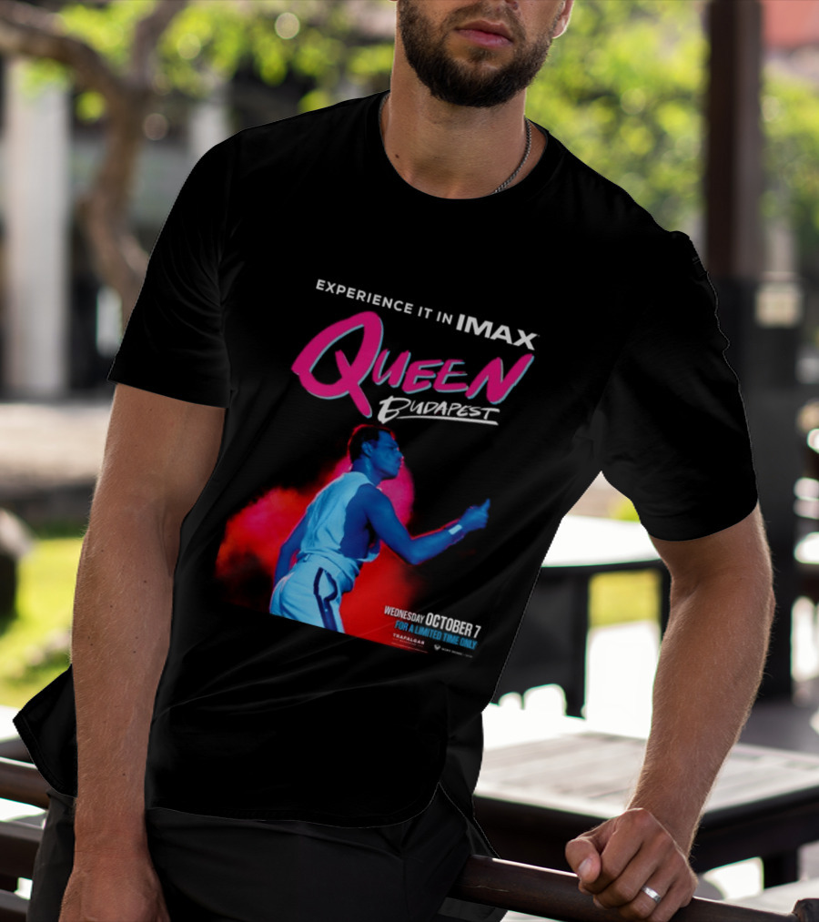Experience Queen Budapest In IMAX Wednesday October 7 T-Shirt