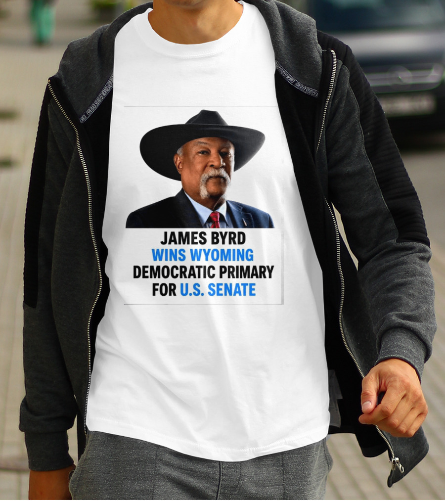James Byrd Wins Wyoming Democratic Primary For U.S. Senate Campaign Success T-Shirt