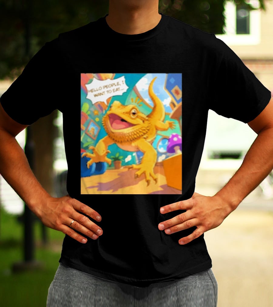 Bearded Dragon Hello People I Want To Eat Funny Lizard Cartoon T-Shirt