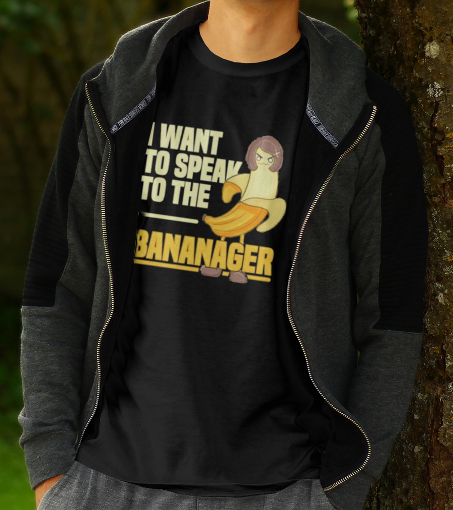I Want To Speak To The Bananager Cartoon Banana T-Shirt