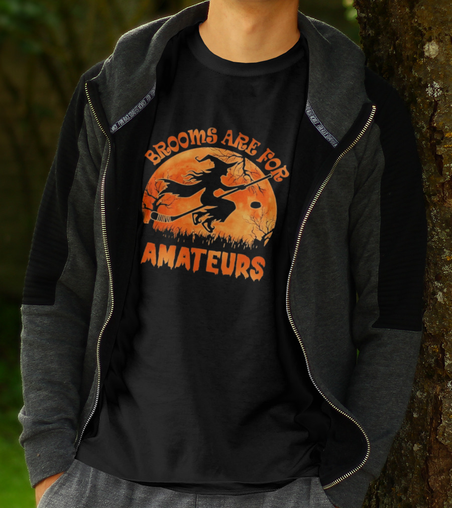 Brooms Are For Amateurs Hockey Witch Halloween T-Shirt