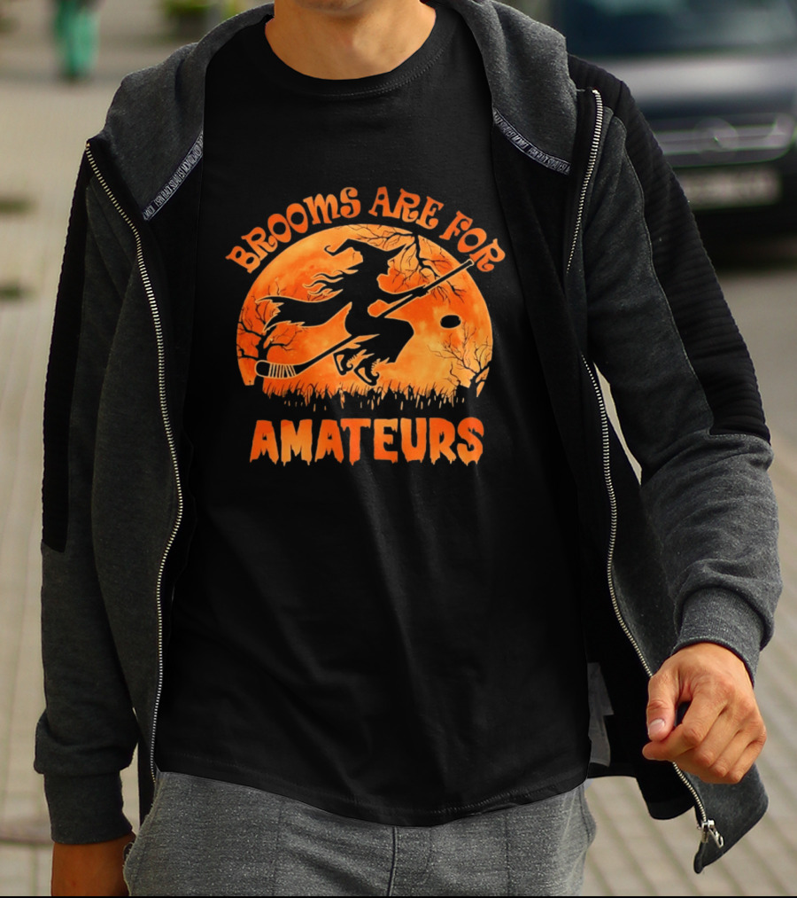 Brooms Are For Amateurs Hockey Witch Halloween T-Shirt