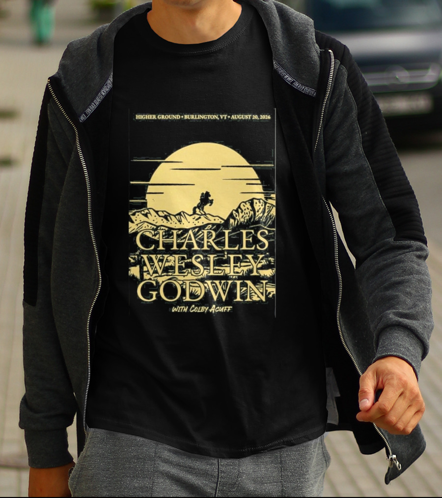 Higher Ground Burlington VT August 20 2026 Charles Wesley Godwin With Colby Acuff Full Moon Rider T-Shirt