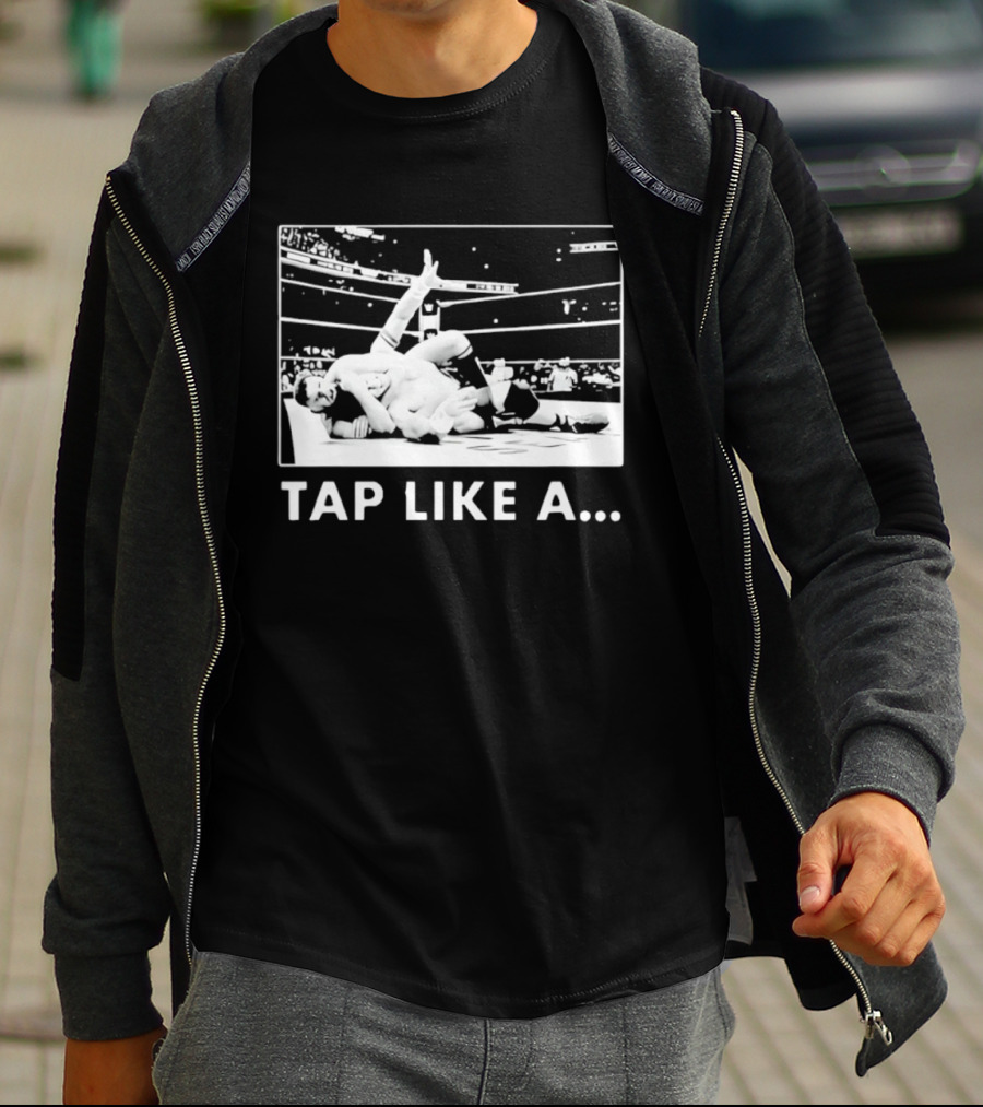Tap Like A WWE Wrestling Submission Grappling Arena Moment T-Shirt