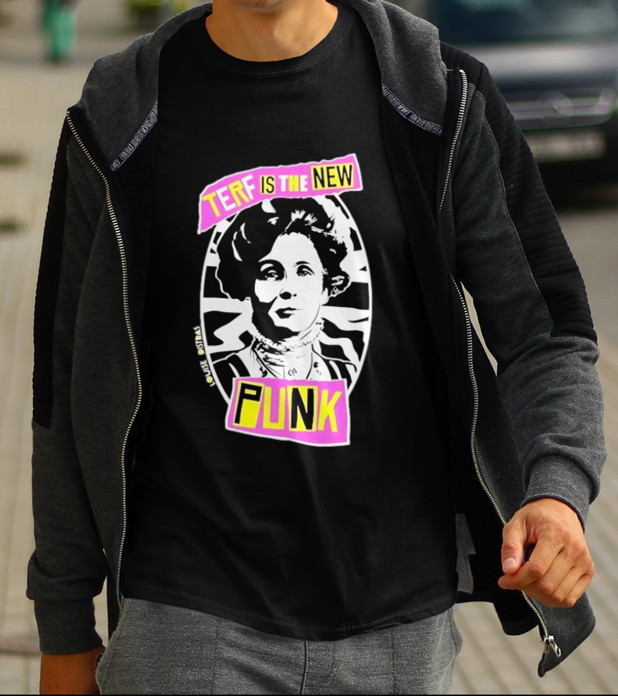 Louise Distras TERF Is The New Punk Political T-Shirt