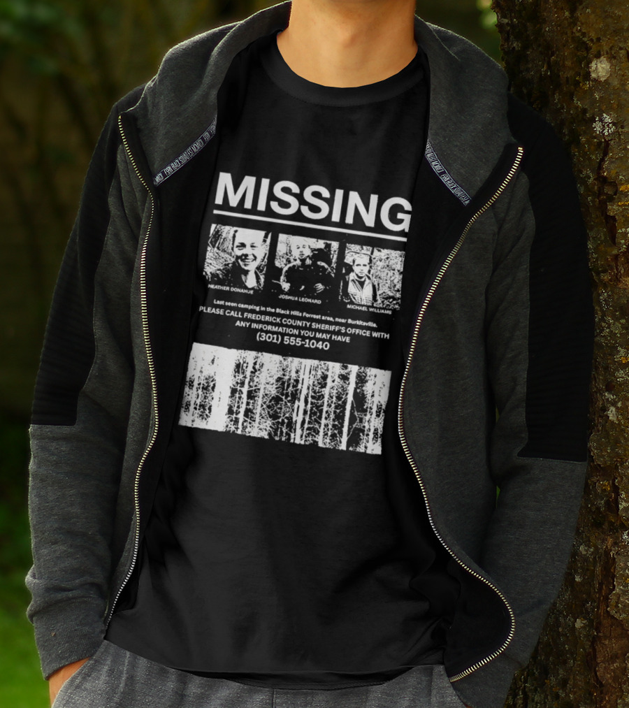 MISSING Blair Witch Project Heather Donahue Joshua Leonard Michael Williams Call 301 585 1040 T-Shirt