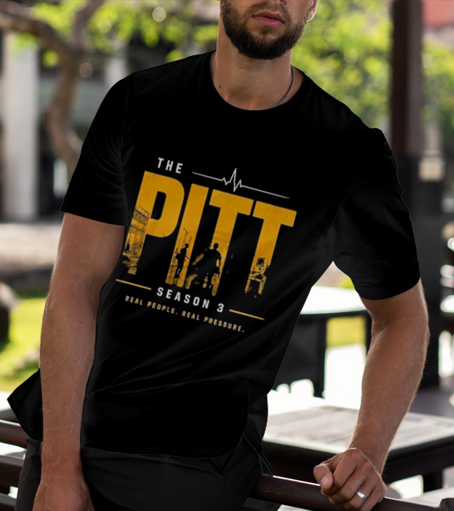The Pitt Season 3 Real People Real Pressure Series T-Shirt