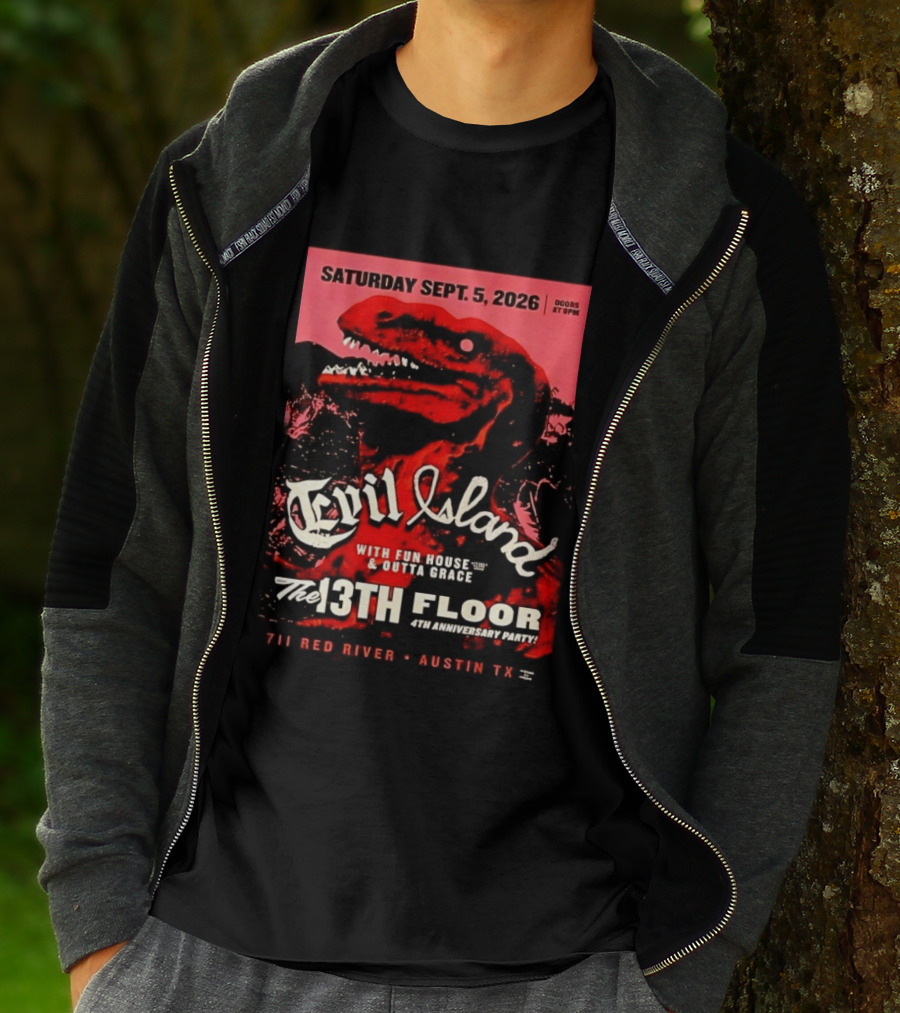 Saturday Sept. 5 2026 Evil Island With Fun House Outta Grace 13th Floor Austin TX Anniversary Party T-Shirt