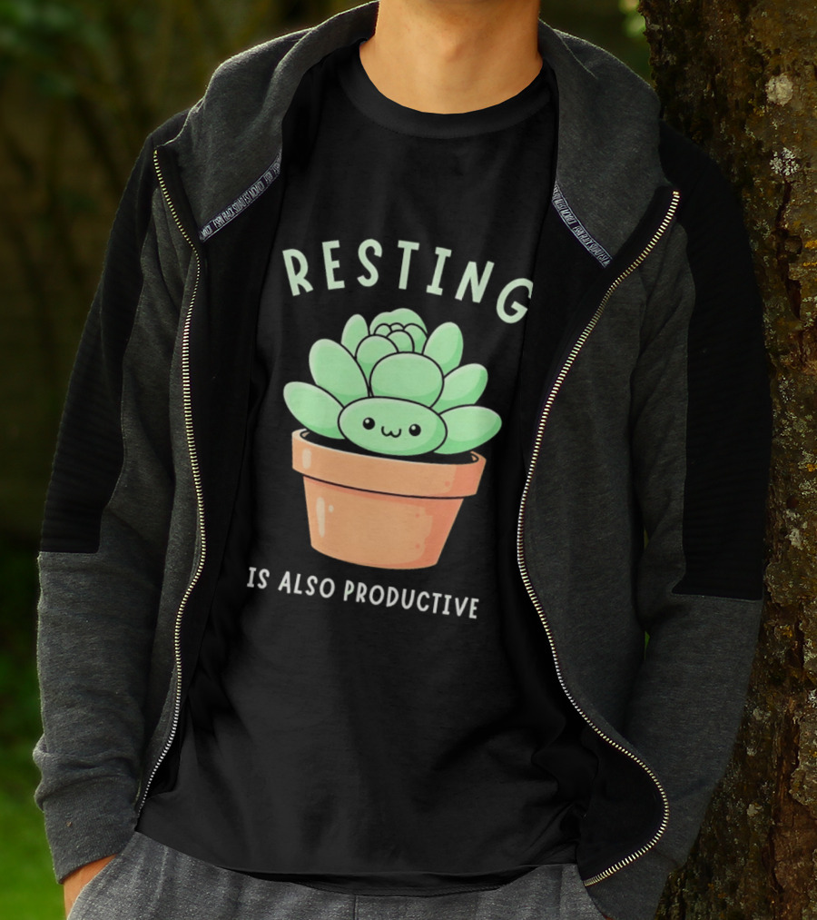 Resting Is Also Productive Cute Succulent Plant T-Shirt