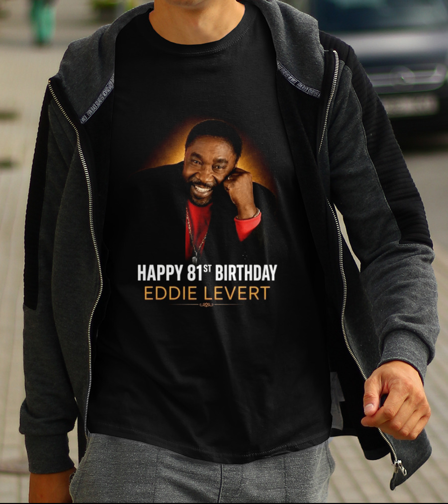 Eddie Levert Happy 81st Birthday Celebration T-Shirt