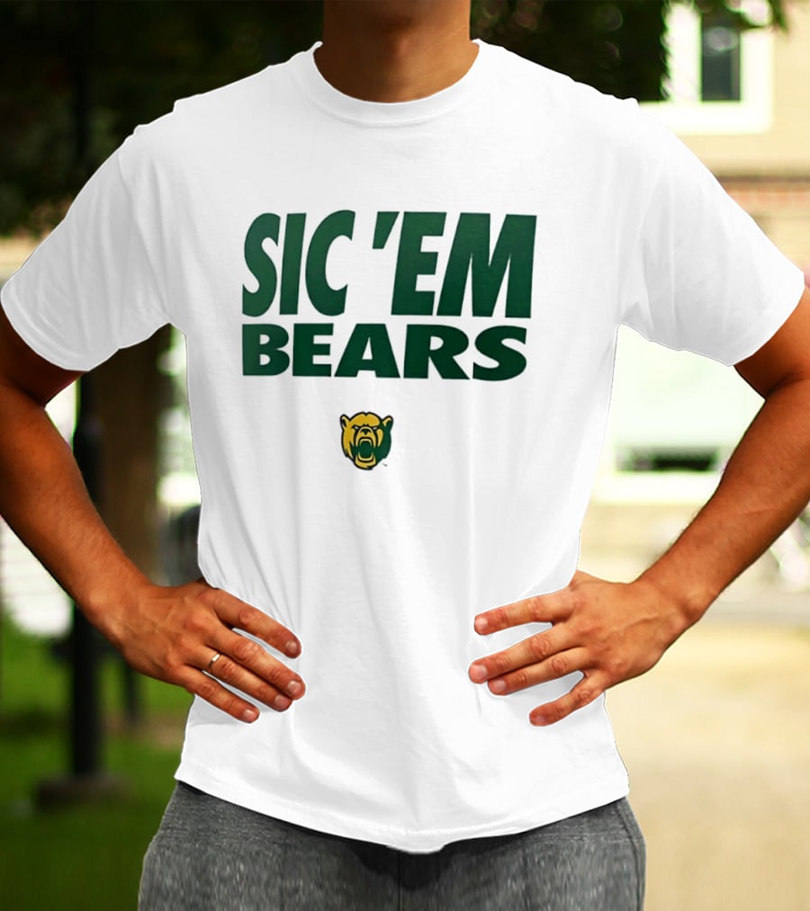 Sic 'Em Bears Baylor University Sports Team T-Shirt