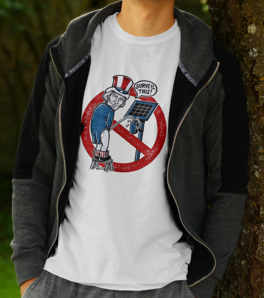 Uncle Sam Surveil This Anti Surveillance Political T-Shirt