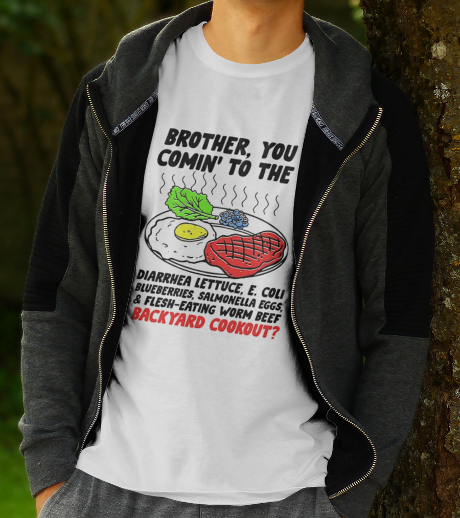 Brother You Comin’ To The Backyard Cookout T-Shirt