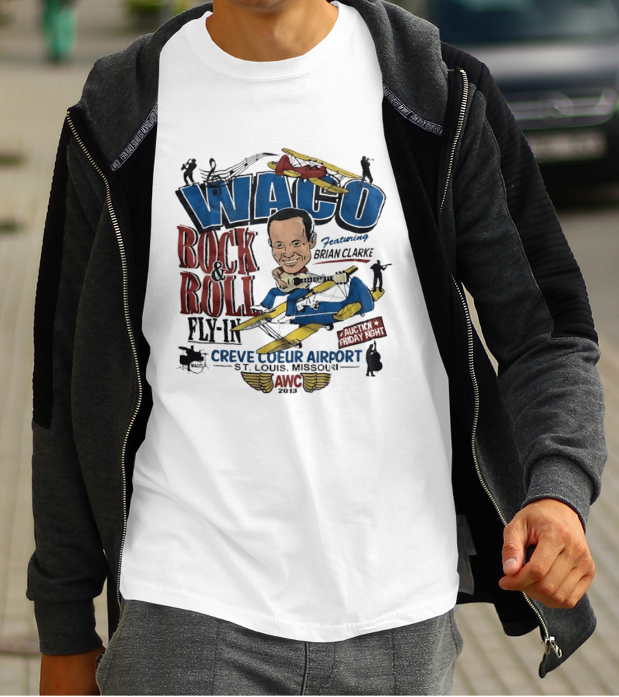 Waco Rock And Roll Fly In Featuring Brian Clarke Creve Coeur Airport St. Louis Missouri 2013 T-Shirt