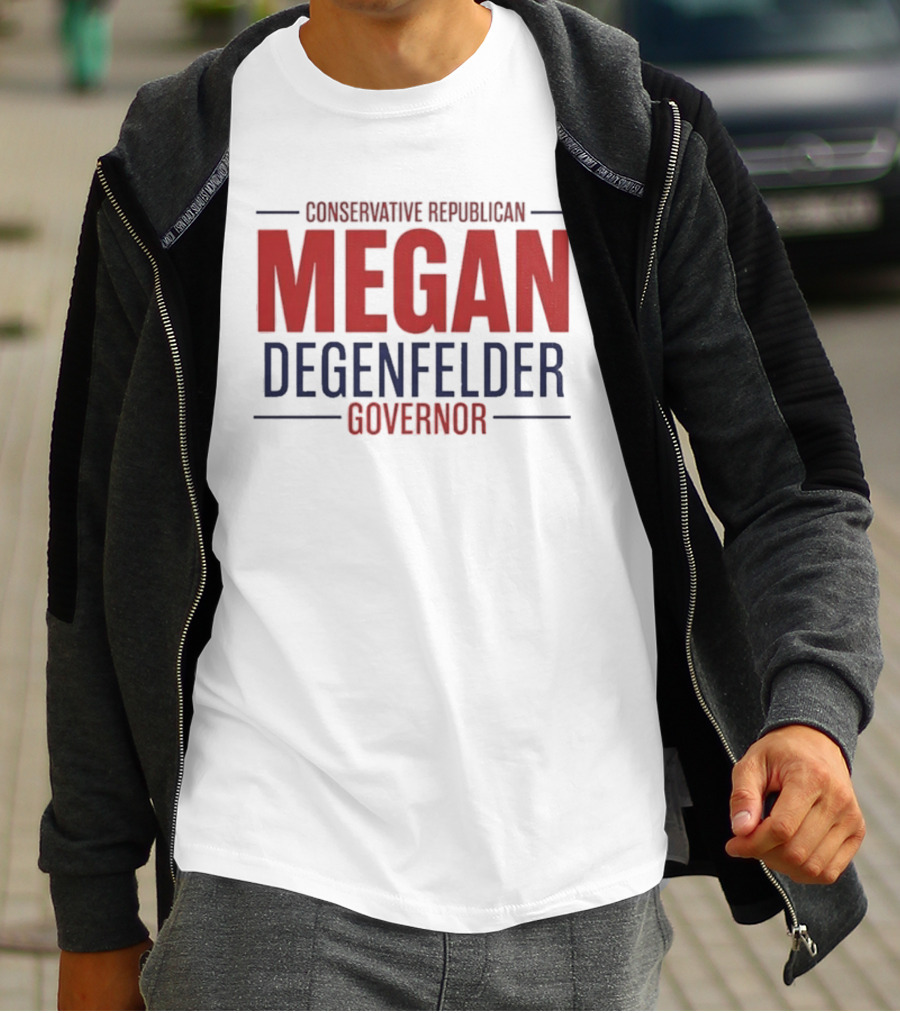 Conservative Republican Megan Degenfelder For Governor T-Shirt