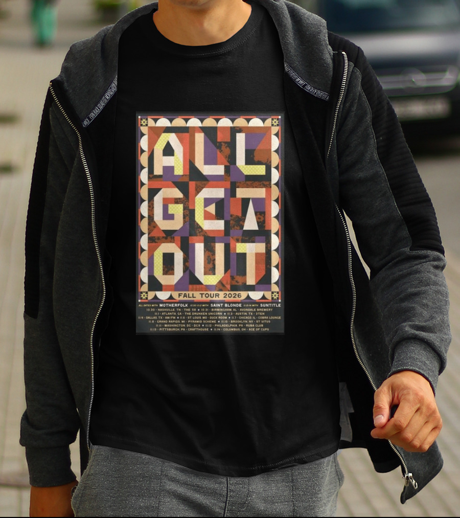 All Get Out Fall Tour 2026 With Motherfolk Saint Blonde And Suntilte Concert Dates And Venues T-Shirt