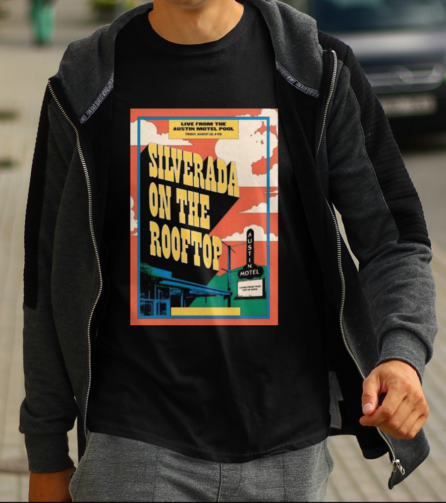Silverada Live From The Austin Motel Pool Rooftop August 28 2026 T-Shirt