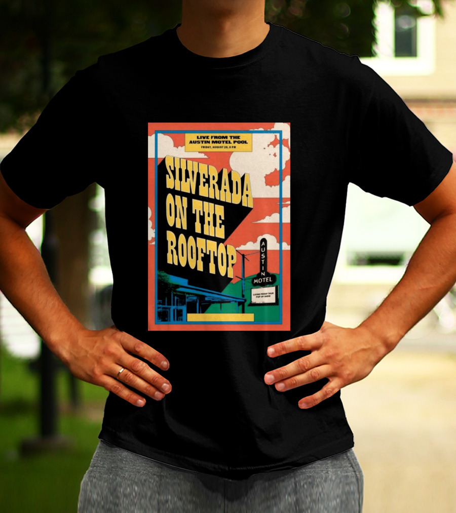 Silverada Live From The Austin Motel Pool Rooftop August 28 2026 T-Shirt