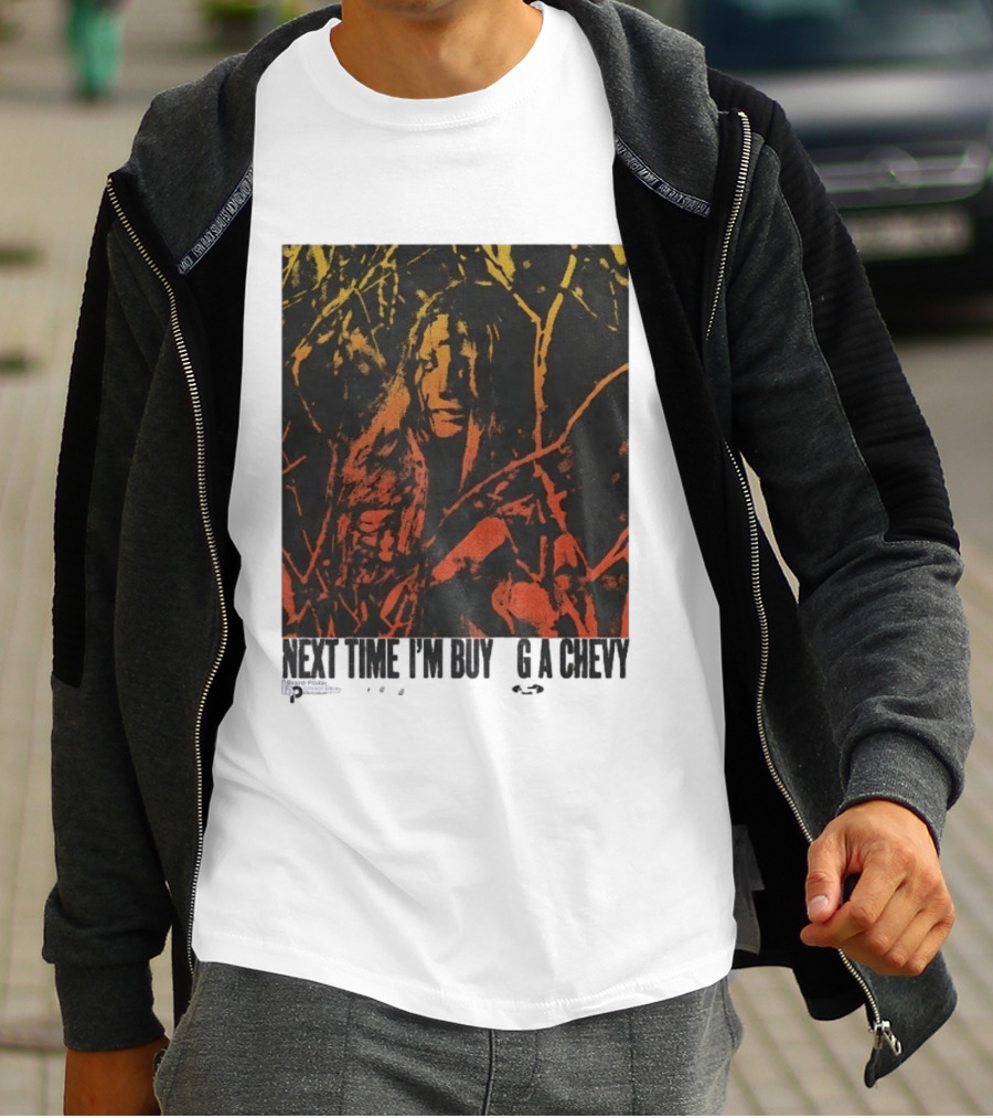 Next Time I'm Buy A Chevy Ford Vintage Horror T-Shirt