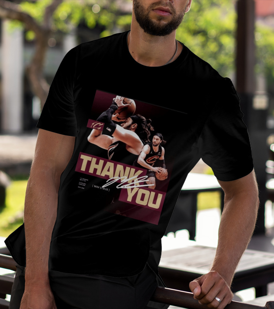 Thank You Max Strus Three Seasons Cleveland Cavaliers 2023 2026 Basketball Star T-Shirt