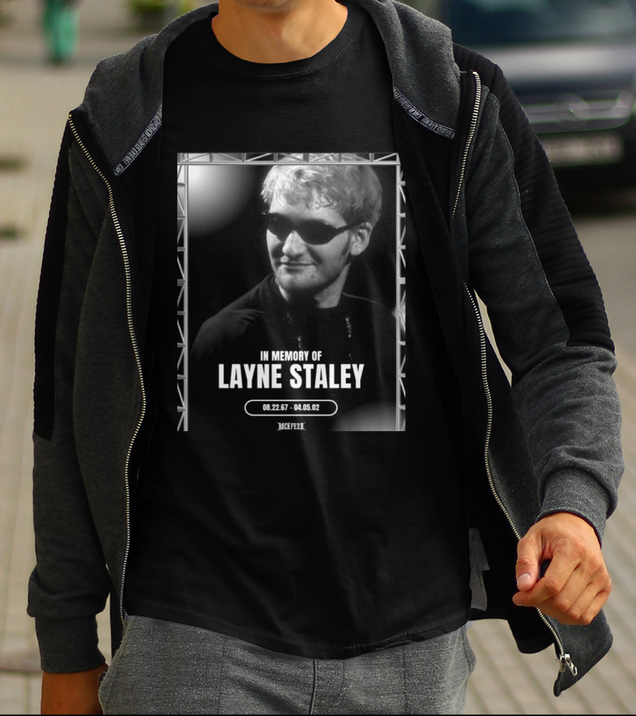 In Memory Of Layne Staley August 22 1967 April 5 2002 Rock T-Shirt