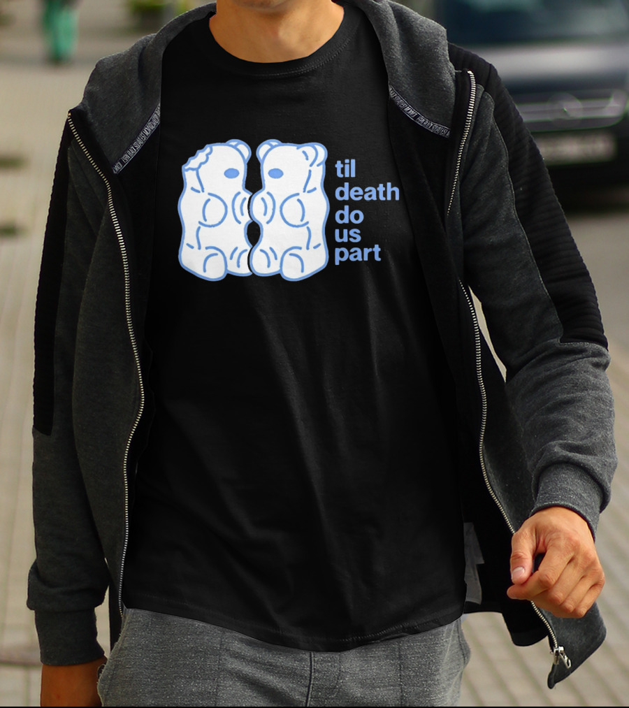 Til Death Do Us Part Gummy Bears Candy Duo T-Shirt