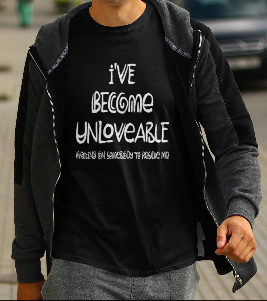 Broadside Store Chompy Red I've Become Unloveable Waiting On Someone To Change Me T-Shirt