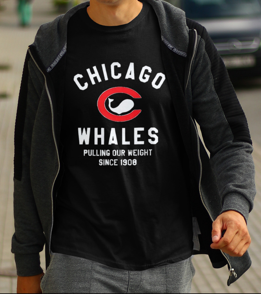 Chicago Whales Pulling Our Weight Since 1908 Red C With Whale T-Shirt